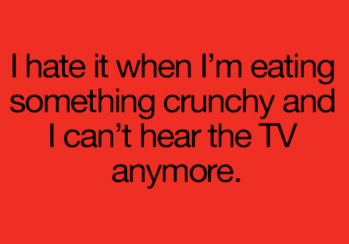 The hazards of crunchy food