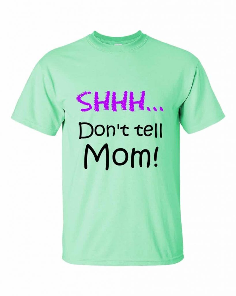 Shhh! Don't tell Mom! T-Shirt (mint)