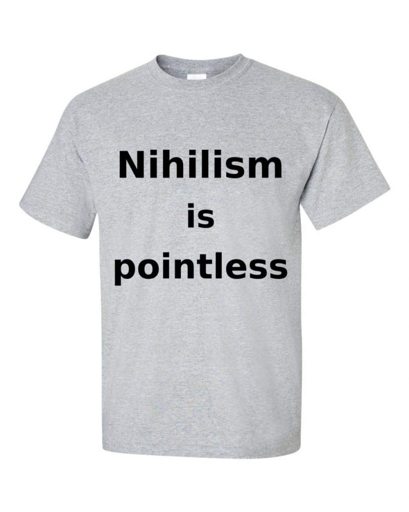 Nihilism is Pointless T-Shirt (slate)