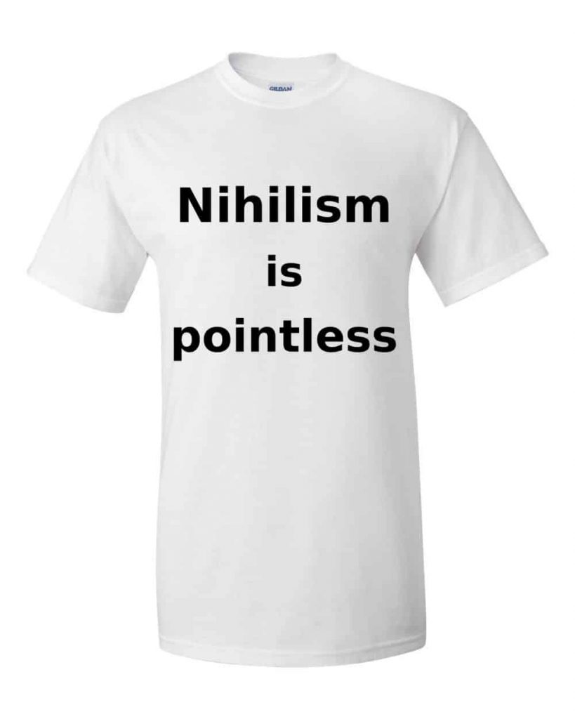 Nihilism is Pointless T-Shirt (white)