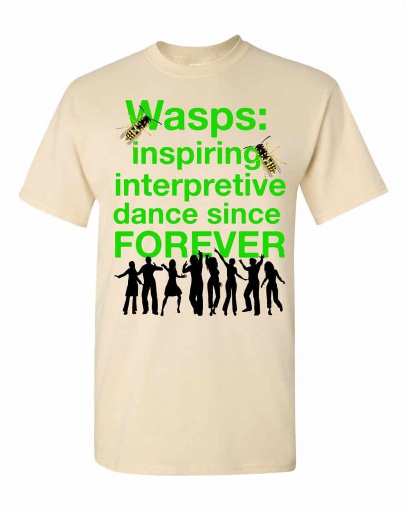 Wasps Inspire Interpretive Dance T-Shirt (natural)