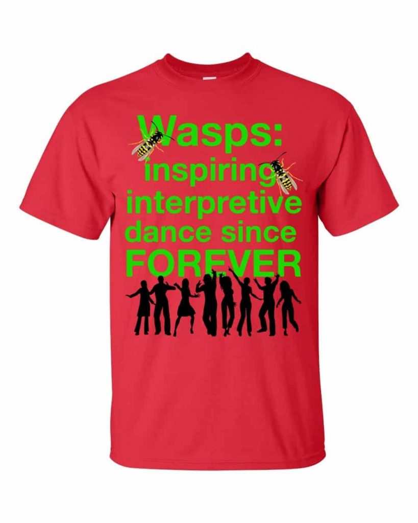 Wasps Inspire Interpretive Dance T-Shirt (red)