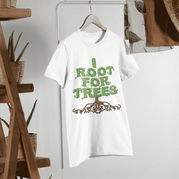 I Root for Trees T-Shirt (Unisex)