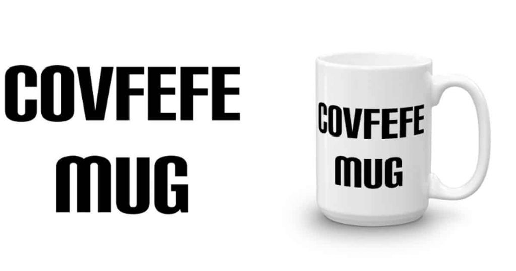 Covfefe Mug