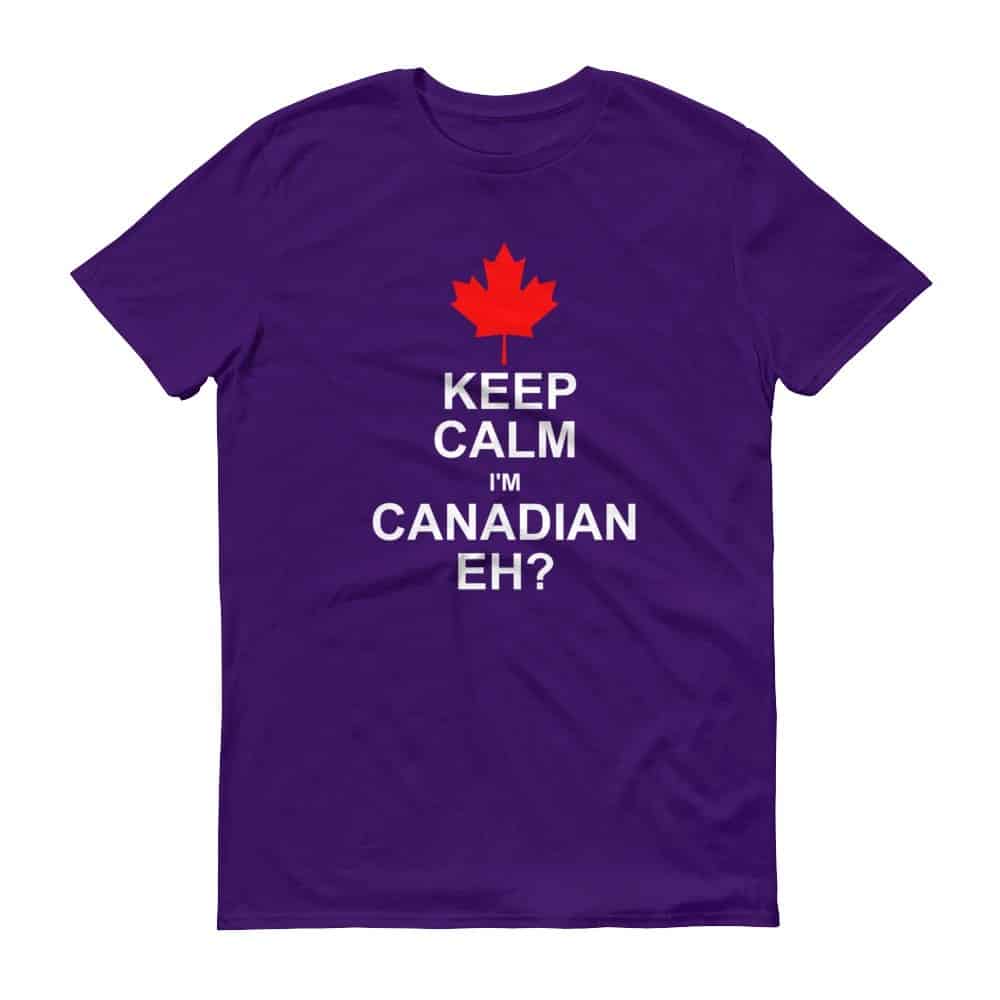 Keep Calm I'm Canadian, Eh? T-Shirt (Unisex) | Dobrador