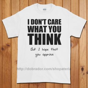 I Don't Care What You Think