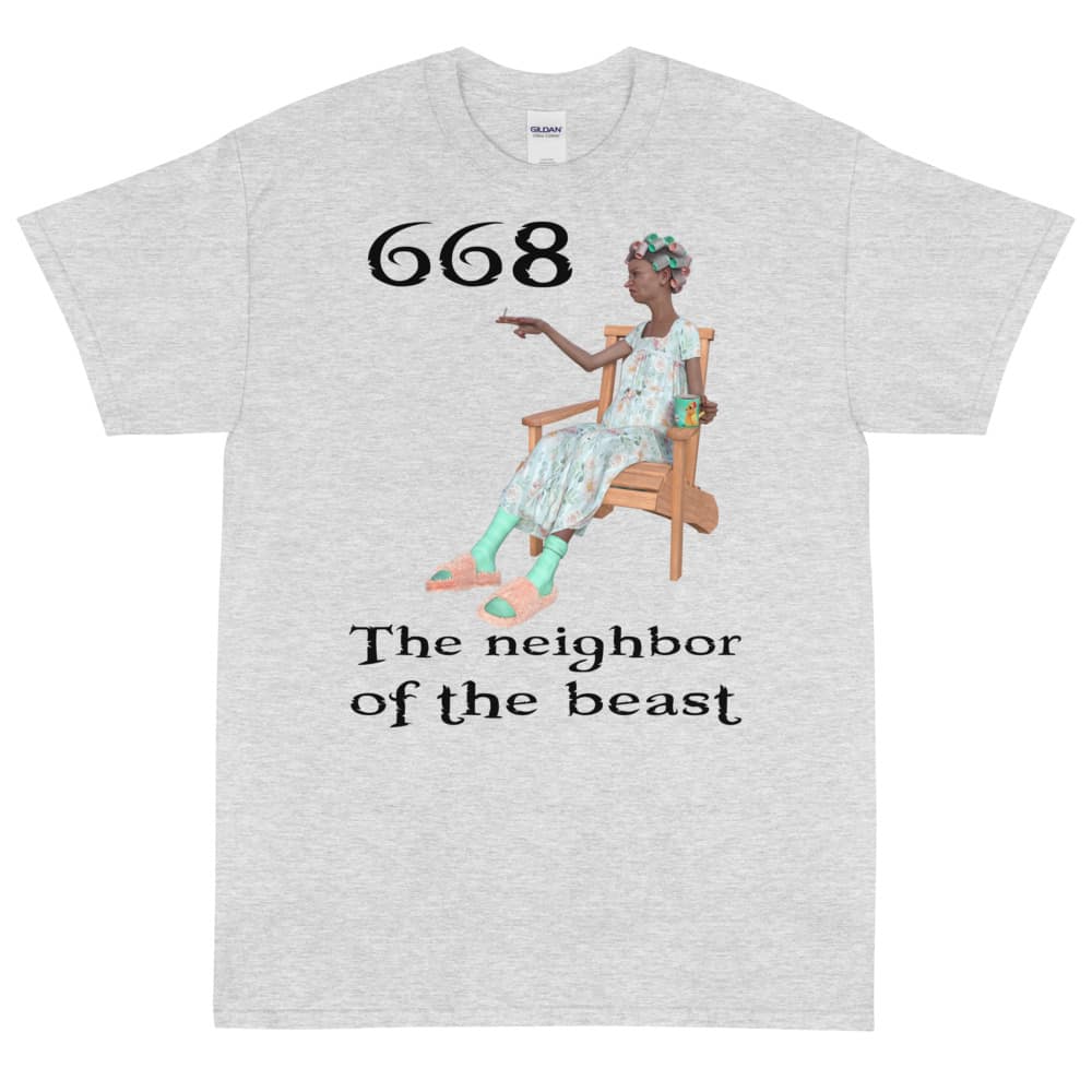 The Neighbor of the Beast T-Shirt