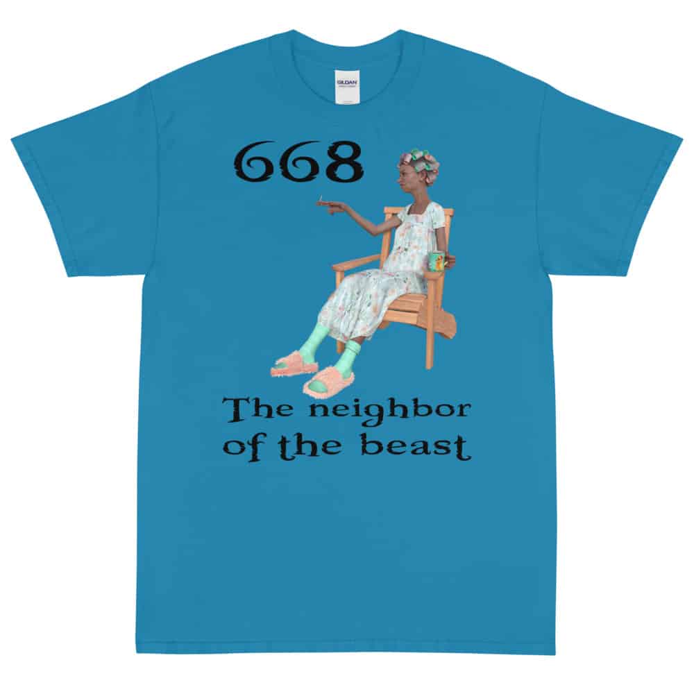 The Neighbor of the Beast T-Shirt