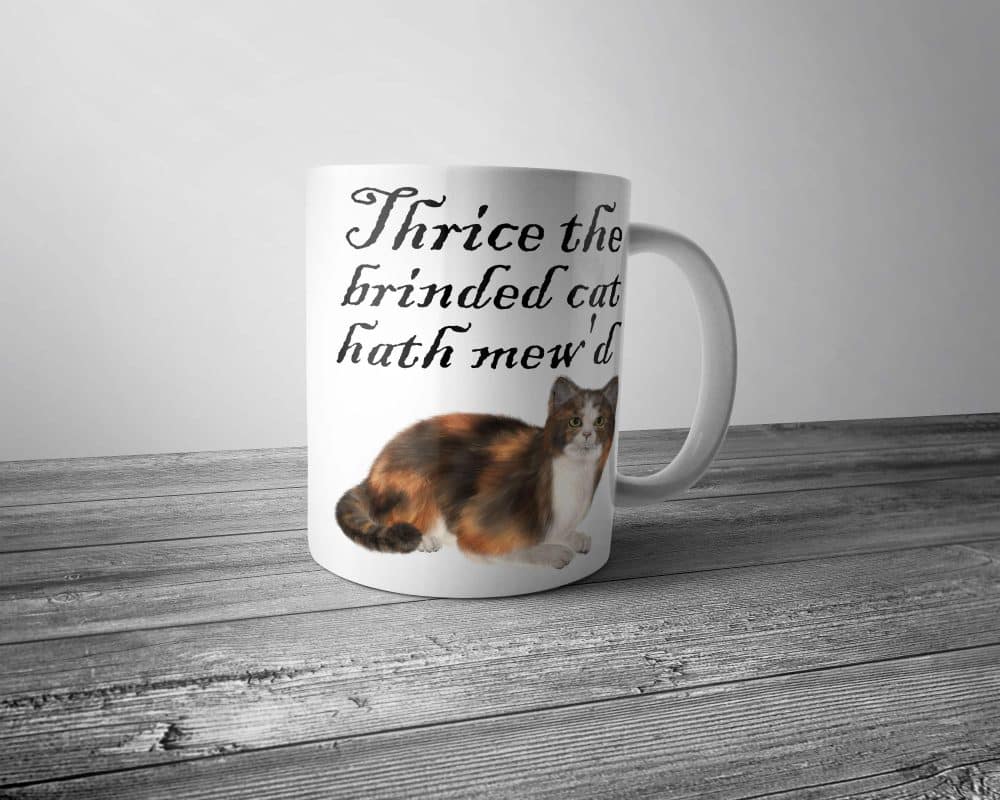 Thrice the Brinded Cat Hath Mew'd Mug