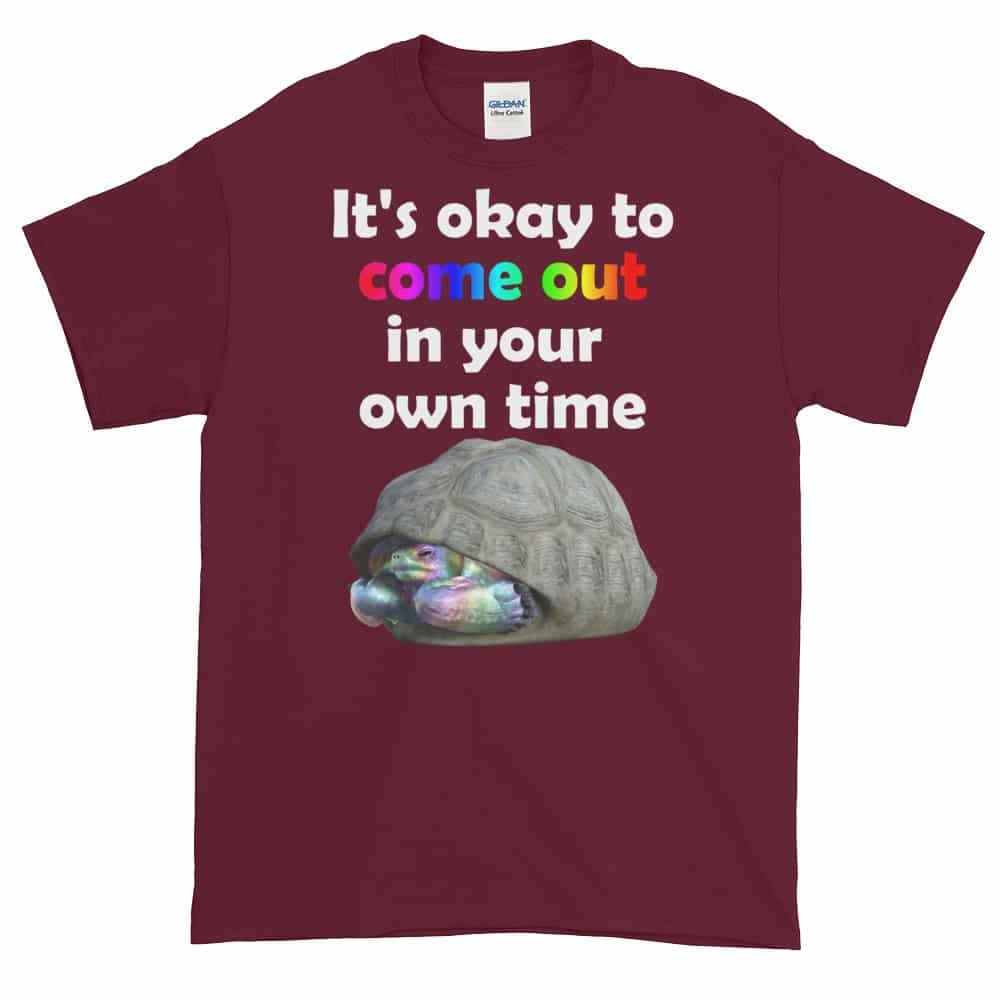Come Out in Your Own Time T-Shirt