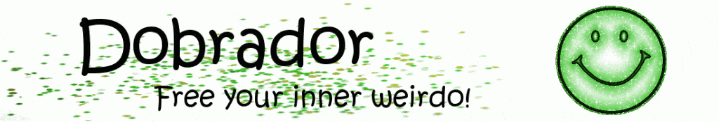 Dobrador Shopateria - Free your inner weirdo!