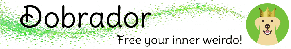 Dobrador: Free your inner weirdo!
