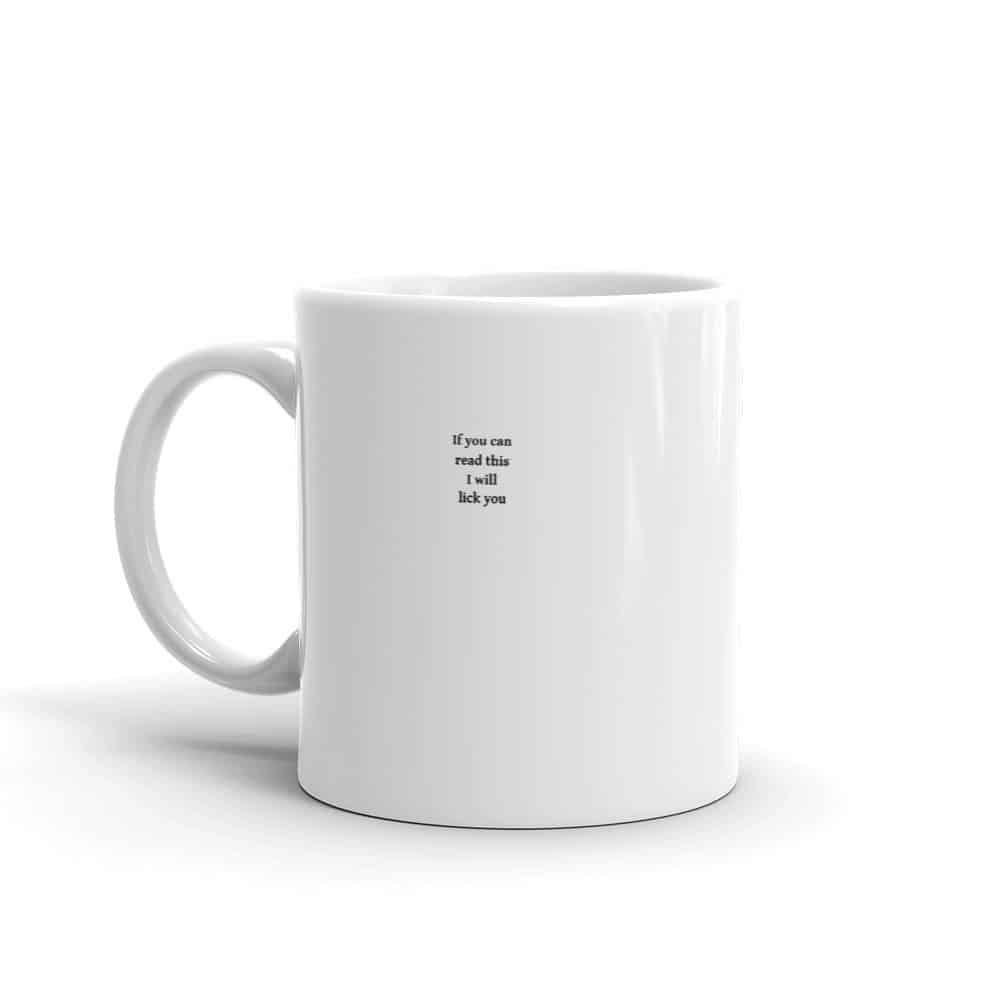 If You Can Read This I Will Lick You Mug | Dobrador Shopateria