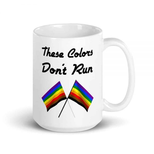 These Colors Don't Run Pride Mug
