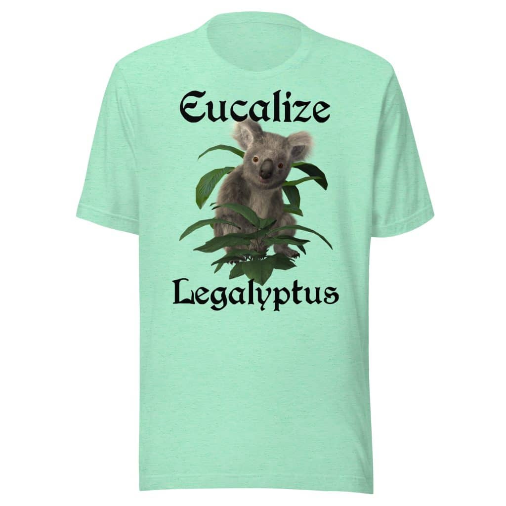 Eucalize Legalyptus T-Shirt (Unisex)
