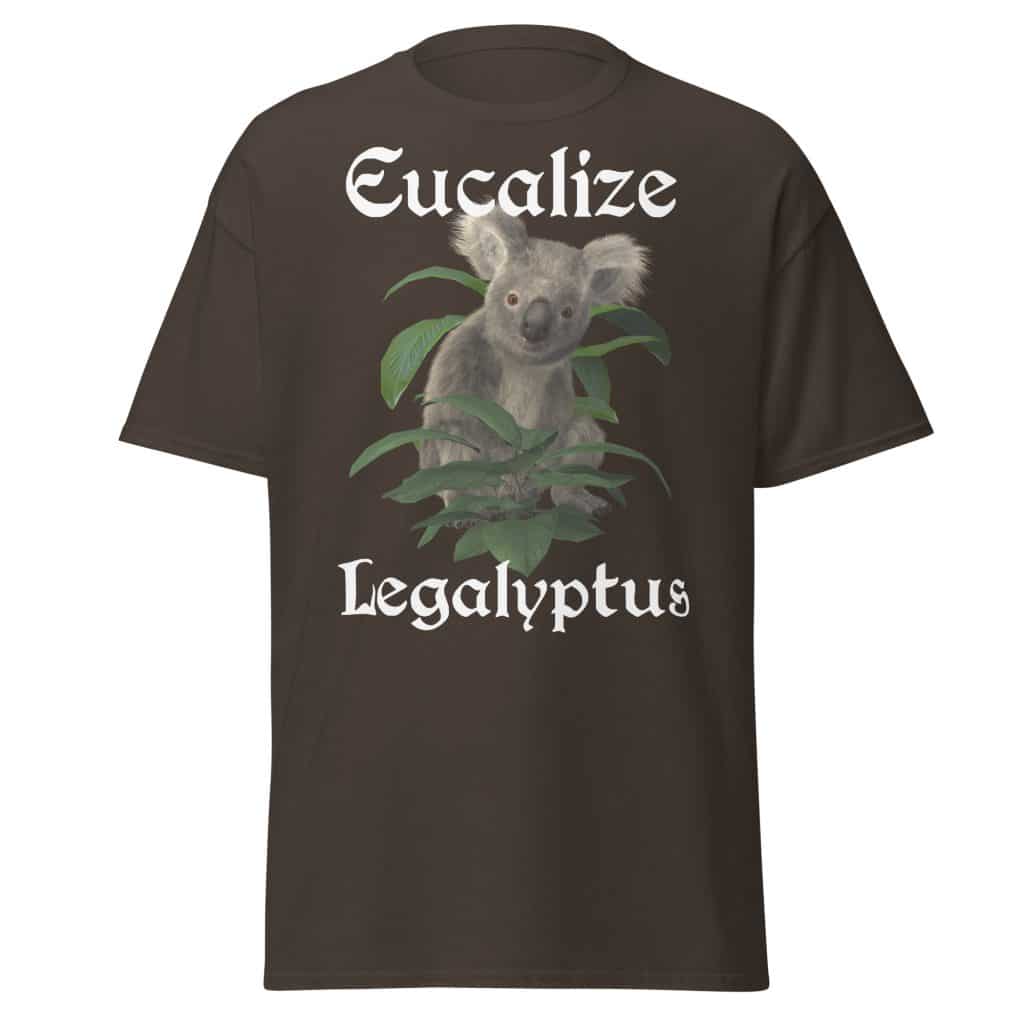Eucalize Legalyptus T-Shirt (Unisex)